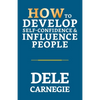 How to Develop Self-Confidence & Influence People - Paperback