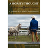 A Horse's Thought. A Journey into Honest Horsemanship - Paperback