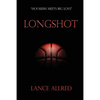 Longshot: The Adventures of a Deaf Fundamentalist Mormon Kid and his Journey to the NBA - Paperback