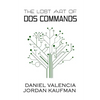 The Lost Art of DOS Commands - Paperback