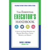 The Essential Executor's Handbook: A Quick and Handy Resource for Dealing with Wills, Trusts, Benefits, and Probate - Paperback