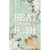 Beat around the Bush - Paperback
