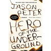 Hero of the Underground: A Memoir - Paperback