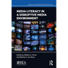 Media Literacy in a Disruptive Media Environment - Paperback