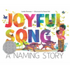 Joyful Song: A Naming Story - Hardcover
