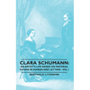 Clara Schumann: An Artist's Life Based on Material Found in Diaries and Letters - Vol I - Paperback