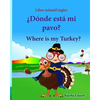 Libro infantil ingles: Donde esta mi pavo. Where is my Turkey: Libro infantil ilustrado español-inglés (Edición bilingüe), Libros infantiles - Paperback