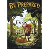 Be Prepared: A Graphic Novel - Hardcover