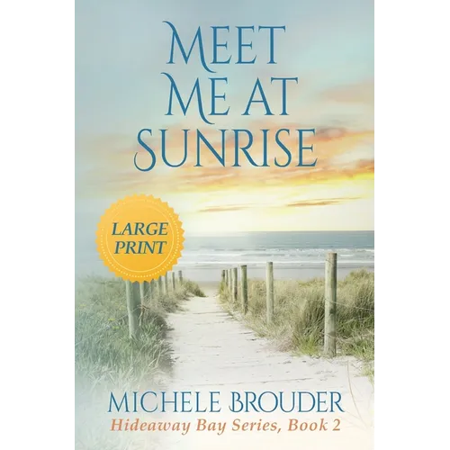 Meet Me At Sunrise (Hideaway Bay Book 2) Large Print - Paperback