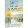 Meet Me At Sunrise (Hideaway Bay Book 2) Large Print - Paperback