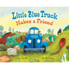 Little Blue Truck Makes a Friend: A Friendship Book for Kids - Hardcover