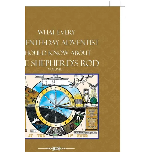 What Every Seventh-Day Adventist Should Know About the Shepherd'S Rod: Volume 1 - Paperback