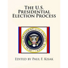 The U.S. Presidential Election Process - Paperback