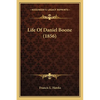 Life Of Daniel Boone (1856) - Paperback