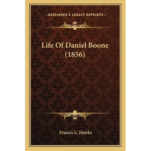 Life Of Daniel Boone (1856) - Paperback