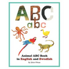 Animal ABC book in English and Swedish: An ABC book with pictures of animals and words in English and Swedish - Paperback