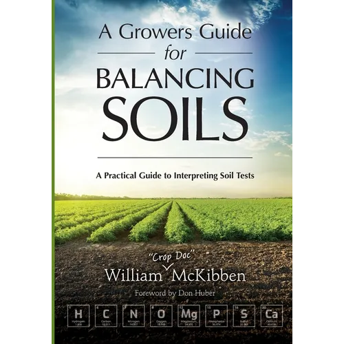 A Growers Guide for Balancing Soils - Paperback