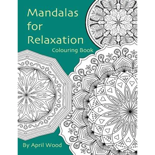 Mandalas for Relaxation Colouring Book - Paperback