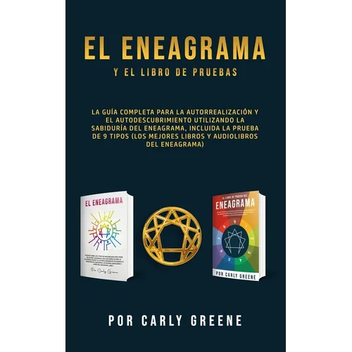 El Eneagrama y el libro de pruebas: La guía completa para la autorrealización y el autodescubrimiento utilizando la sabiduría del eneagrama, incluida - Paperback