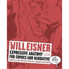 Expressive Anatomy for Comics and Narrative: Principles and Practices from the Legendary Cartoonist - Paperback