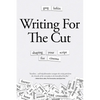 Writing for the Cut: Shaping Your Script for Cinema - Paperback