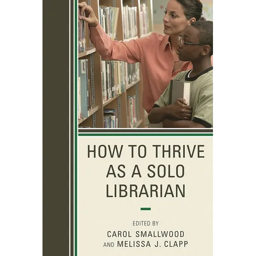 How to Thrive as a Solo Librarian - Paperback