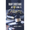 Many Christians Are Not Going to Heaven - Hardcover