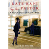 Date Rape by the Pastor: A Wolf Out of Control - Paperback