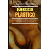 Ejercicio Plastico: La increíble historia del mural de David Siqueiros por encargo de Natalio Botana - Paperback