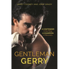 Gentleman Gerry: A Contender in the Ring, a Champion in Recovery - Paperback