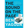 The Sound on the Page: Great Writers Talk about Style and Voice in Writing - Paperback