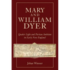 Mary and William Dyer: Quaker Light and Puritan Ambition in Early New England - Paperback