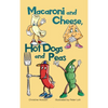 Macaroni and Cheese, Hot Dogs and Peas - Hardcover