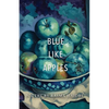 Blue Like Apples - Paperback