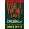 Danger in the Comfort Zone: From Boardroom to Mailroom -- How to Break the Entitlement Habit That's Killing American Business - Paperback