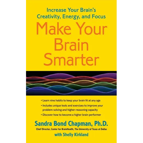Make Your Brain Smarter: Increase Your Brain's Creativity, Energy, and Focus - Paperback