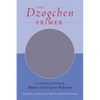 The Dzogchen Primer: Embracing the Spiritual Path According to the Great Perfection; Introductory Teachings by Ch'okyi Nyima Rinpoche and Drubwang Tso - Paperback