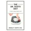 The Dr. Scotti Diet: A Guide to Lifelong Weight Control - Paperback
