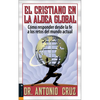 El Cristiano en la Aldea Global: Como Responder Desde la Fe A los Retos del Mundo Actual - Paperback