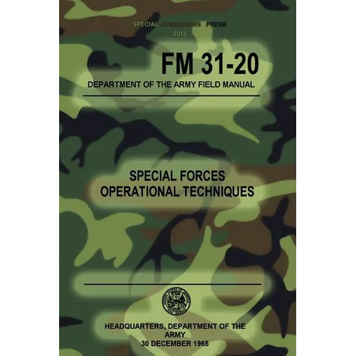 FM 31-20 Special Forces Operational Techniques: 30 December, 1965 - Paperback