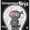 Entrepreneur Ninja: A Children's Book About Developing an Entrepreneurial Mindset - Hardcover