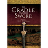 The Cradle and the Sword - Hardcover