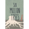 Six Million Trees - Paperback