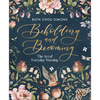 Beholding and Becoming: The Art of Everyday Worship - Hardcover