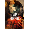 The Wish Furnace - Paperback