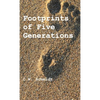 Footprints of Five Generations - Hardcover