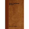 Winter and Rough Weather - Hardcover