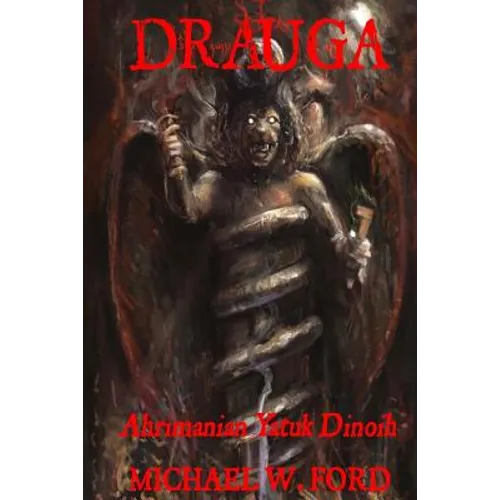 Drauga: Ahrimanian Yatuk Dinoih - Paperback