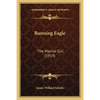 Running Eagle: The Warrior Girl (1919) - Paperback