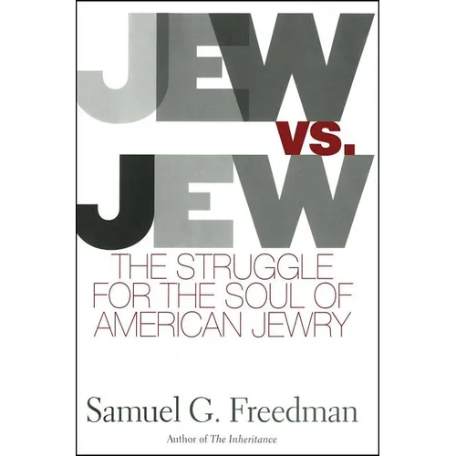 Jew vs. Jew: The Struggle for the Soul of American Jewry - Paperback